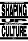 Shaping Up Culture - Mark Maciver - 9781999642563