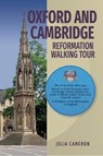 Oxford and Cambridge Reformation Walking Tour - J E M Cameron - 9781999662103