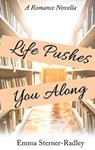 Life Pushes You Along - STERNER-RADLEY,  Emma - 9781999702922