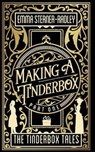 Making a Tinderbox - Emma Sterner-Radley - 9781999702953