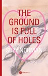 The Ground is full of holes - Suzy Norman - 9781999703042