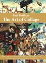 Paul Dufficey The Art of Collage - Paul Dufficey - 9781999723149