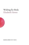 Wishing for Birds - HEWER,  Elisabeth - 9781999773632