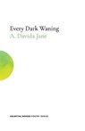 Every Dark Waning - JANE,  A Davida - 9781999773656