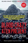 Blood Crazy Aten Present - Simon Clark - 9781999851668