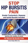 Stop Hip Bursitis Pain - Graham Wright Mphil - 9781999913533