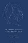 A Working Model of the Fall from Grace - Various Authors - 9781999930424