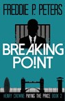BREAKING POINT - PETERS,  Freddie P - 9781999981136