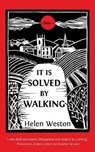 It is Solved by Walking -  - 9781999981150