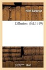L'Illusion - Henri Barbusse - 9782011944337