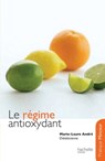 Le régime antioxydant - Marie Laure André - 9782012304772