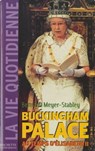 La vie quotidienne à Buckingham Palace sous Elisabeth II - Bertrand Meyer-Stabley - 9782012388024