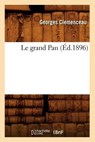 Le Grand Pan (Ed.1896) - CLEMENCEAU,  Georges - 9782012568648