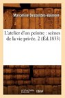 L'Atelier d'Un Peintre - DESBORDES-VALMORE,  Marceline - 9782012677142