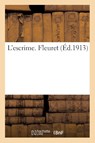 L'Escrime. Fleuret - Sans Auteur - 9782012950504