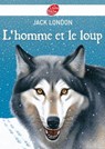 L'homme et le loup et autres nouvelles - Texte intégral - Jack London ; Henri Galeron - 9782013231176