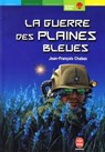 La guerre des plaines bleues - Jean-Francois Chabas - 9782013233514