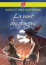 La nuit des dragons - Sigrid Kupferman ; Fred Kupferman - 9782013234870
