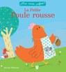 La petite poule rousse - Sophie Koechlin - 9782013940658