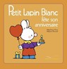 Petit Lapin Blanc fête son anniversaire - Marie-France Floury - 9782013944939