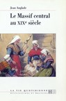 Le Massif central au XIXe siècle - Jean Anglade - 9782013957878