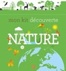 Mon kit découverte nature - Elisabeth Dumont-Le Cornec ; Sophie Koechlin ; Anne-Thomas Belli - 9782013984478