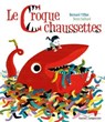 Le croque-chaussettes - Bernard Villiot - 9782013985147