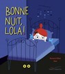 Bonne nuit, Lola ! - Bernard Villiot - 9782013985178