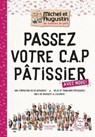 Passez votre CAP de Pâtisserie avec Michel et Augustin - Les Trublions de Michel et Augustin - 9782016252369