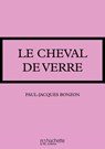 Le cheval de verre - Paul-Jacques Bonzon - 9782016258736