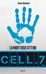 Cell. 7 - Tome 2 - Jour 7 - Kerry Drewery - 9782016259405