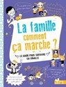 La famille comment ça marche ? - Frédérique Corre Montagu - 9782016263068