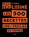 Maxi Simplissime les 500 recettes les + faciles du monde - Jean-François Mallet - 9782016279892