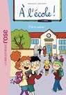 A l'ecole/T1 C'est la rentree! - Sophie Laroche - 9782016288498