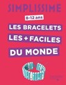 Simplissime -Les bracelets les plus faciles du monde - Charlotte Vannier - 9782017023913