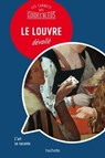 LE LOUVRE : Les carnets des Guides Bleus - Jean-Philippe Follet - 9782017036180