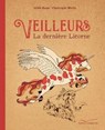 Veilleurs la dernière licorne - Gilles Baum - 9782017086253