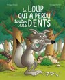 Le loup qui a perdu ses dents - Philippe Munch - 9782017086406