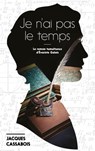 Je n'ai pas le temps - Jacques Cassabois - 9782017101949