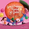 Gare à l'ogresse, Hansel et Gretel ! - Alexandre Jardin - 9782017107699