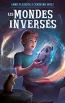 Les Mondes inversés - Anne Plichota ; Cendrine Wolf - 9782017110286
