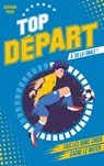 Top Départ - Tome 1 - À toi la finale - Bertrand Puard - 9782017110347