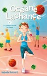Océane Lachance - tome 2 - La course contre la chance - Isabelle Boisvert - 9782017110811