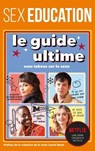 Sex Education - Le guide ultime sans tabous sur le sexe - Jordan Paramor - 9782017169703