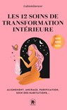 Les 12 soins de transformation intérieure - Lulumineuse - 9782017186786