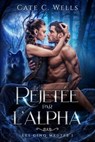 Rejetée par l'Alpha, Les Cinq Meutes T1 - Cate C Wells - 9782017207870