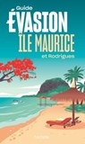 Île Maurice Guide Evasion - Annie Crouzet - 9782017227557
