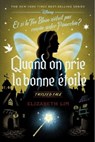 Twisted Tale - Quand on prie la bonne étoile - Elizabeth Lim - 9782017230953
