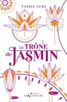 Le Trône de Jasmin - Tasha Suri - 9782017231042