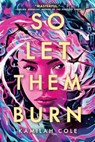 So let them burn - Kamilah Cole - 9782017241973